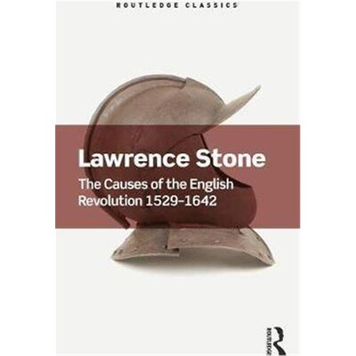 按需印刷不退不换Lawrence Stone:The Causes of the English Revolution 1529-1642[9781138700338]