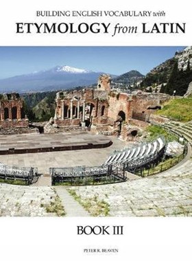 按需印刷Building English Vocabulary with Etymology from Latin Book III[9780998746524]