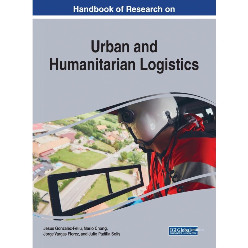 按需印刷不退不换Handbook of Research on Urban and Humanitarian Logistics[9781522581604]