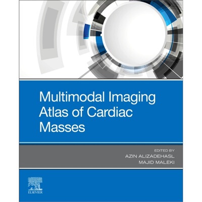 预订Multimodal Imaging Atlas of Cardiac Masses[9780323849067]