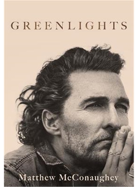 英文原版 Greenlights: Raucous Stories and outlaw wisdom 绿灯 奥斯卡影帝《星际穿越》主演马修麦康纳自传【上海外文书店】