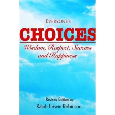 按需印刷Everyone's Choices:Wisdom, Respect, Success and Happiness[9780595355198]