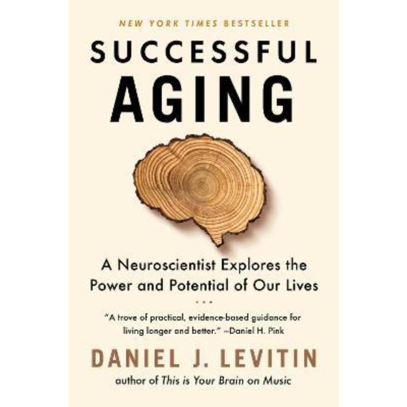 预订Successful Aging:A Neuroscientist Explores the Power and Potential of Our Lives