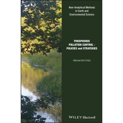 按需印刷不退不换Phosphorus Pollution Control:Policies and Strategies[9781118825426]