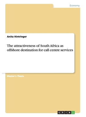 按需印刷The attractiveness of South Africa as offshore destination for call centre services[9783656452836]