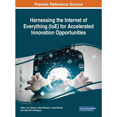 按需印刷不退不换Harnessing the Internet of Everything (IoE) for Accelerated Innovation Opportunities[9781522573326]