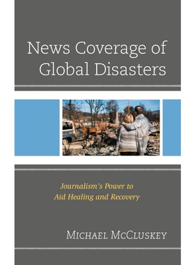 按需印刷不退不换News Coverage of Global Disasters[9781793625342]