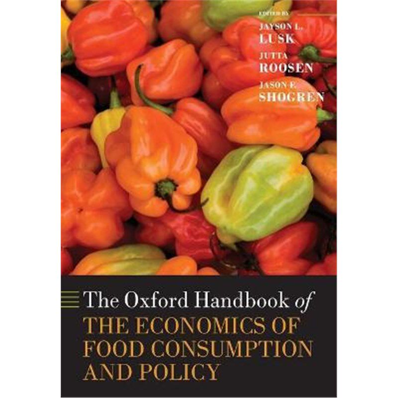 按需印刷不退不换The Oxford Handbook of the Economics of Food Consumption and Policy[9780199681327]