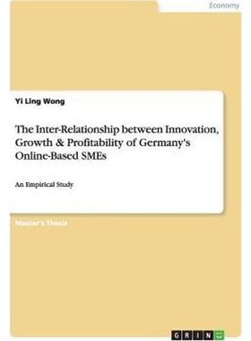 预订不退不换The Inter-Relationship between Innovation, Growth & Profitability of Germany's Online-Based SMEs
