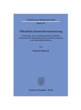 预订【德语】?ffentliche Kunstsubventionierung.:Verfassungs- und verwaltungsrechtliche Probleme, insbesondere bei Einscha