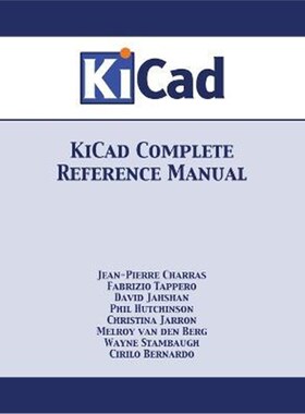 按需印刷KiCad Complete Reference Manual[9781680921274]
