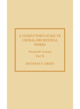 按需印刷A Conductor's Guide to Choral-Orchestral Works, Twentieth Century[9780810833760]
