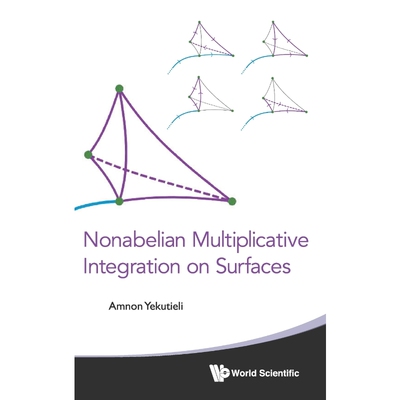 按需印刷不退不换Nonabelian Multiplicative Integration on Surfaces[9789814663847]