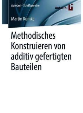 预订【德语】 Methodisches Konstruieren von additiv gefertigten Bauteilen: