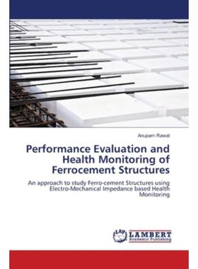 按需印刷Performance Evaluation and Health Monitoring of Ferrocement Structures[9786206147503]
