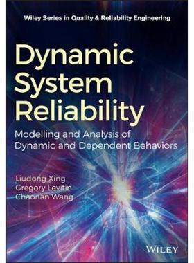 按需印刷Dynamic System Reliability:Modeling and Analysis of Dynamic and Dependent Behaviors[9781119507635]