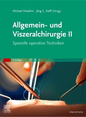 预订【德语】Allgemein- und Viszeralchirurgie II[9783437248122]