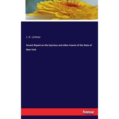 按需印刷不退不换Secont Report on the Injurious and other Insects of the State of New York[9783741123511]