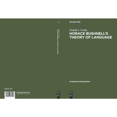 按需印刷DGYT Horace Bushnell s theory of language[9789027930446]