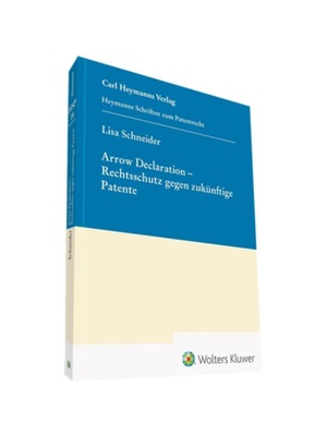 预订【德语】Arrow Declaration - Rechtsschutz gegen zukünftige Patente (HSP 18):