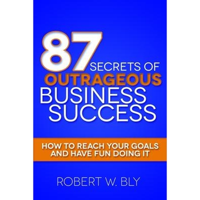 按需印刷不退不换87 Secrets of Outrageous Business Success[9781614486817]