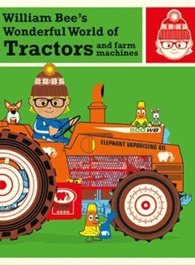 预订William Bee's Wonderful World of Tractors and Farm Machines