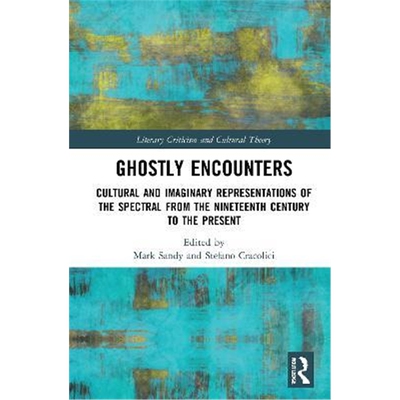 按需印刷不退不换 Ghostly Encounters:Cultural and Imaginary Represent