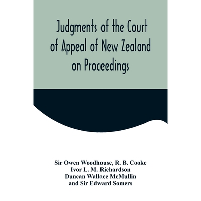 预订Judgments of the Court of Appeal of New Zealand on Proceedings to Review Aspects of the Report of th
