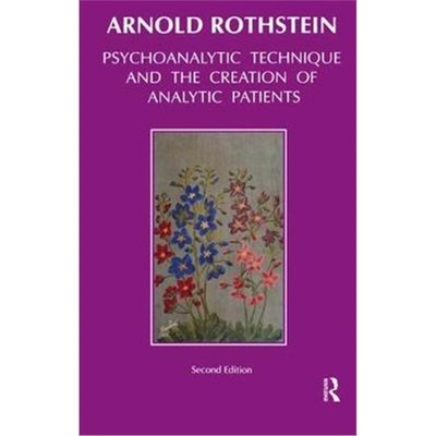预订Psychoanalytic Technique and the Creation of Analytic Patients[9781855752054]