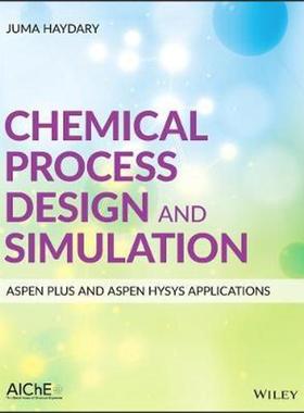 按需印刷Chemical Process Design and Simulation: Aspen Plus and Aspen Hysys Applications[9781119089117]