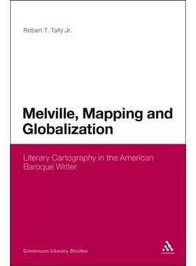 按需印刷不退不换Melville, Mapping and Globalization[9781441163219]