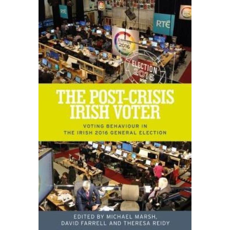 预订The Post-Crisis Irish Voter:Voting Behaviour in the Irish 2016 General Election-封面