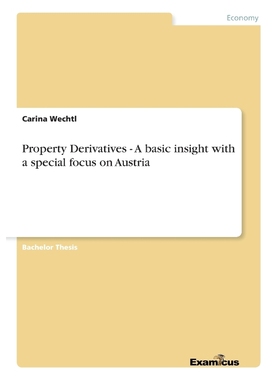 按需印刷Property Derivatives - A basic insight with a special focus on Austria[9783656992950]
