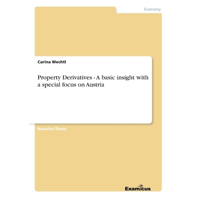 按需印刷Property Derivatives - A basic insight with a special focus on Austria[9783656992950]