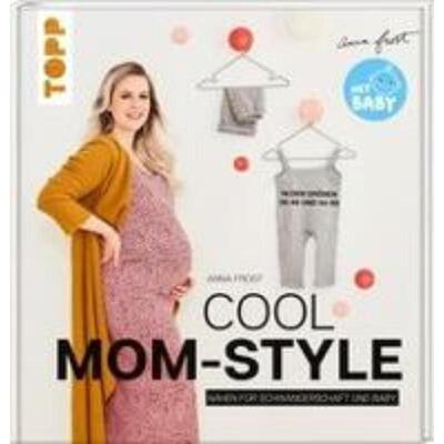预订【德语】 Cool Mom-Style:Nähen für Schwangerschaft und Baby. In den Größen 36-46 un