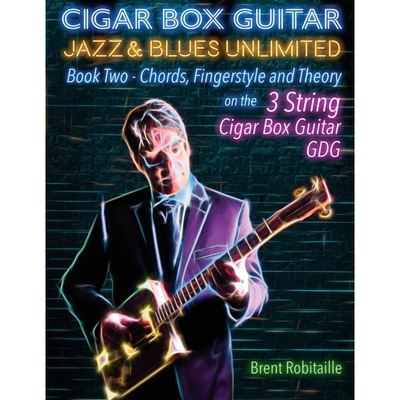 预订不退不换Cigar Box Guitar Jazz & Blues Unlimited   Book Two 3 String