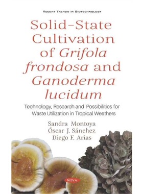 预订不退不换Solid-State Cultivation of Grifola frondosa and Ganoderma lucidum