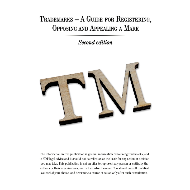 按需印刷Trademarks - A Guide for Registering, Opposing and Appealing a Mark[9781449030407]
