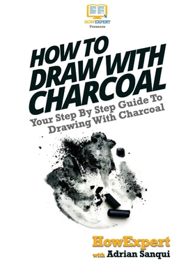 按需印刷不退不换How To Draw With Charcoal[9781647583965]