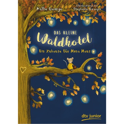 预订【德语】Das kleine Waldhotel. Ein Zuhause fur Mona Maus[9783423718691]