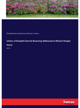 按需印刷Letters of Elizabeth Barrett Browning Addressed to Richard Hengist Horne[9783337016999]