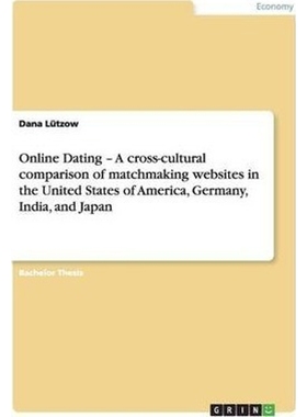 预订Online Dating - A cross-cultural comparison of matchmaking websites in the United States of America,
