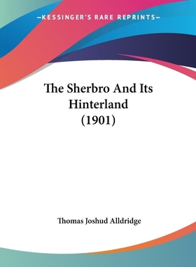 按需印刷The Sherbro And Its Hinterland (1901)[9781437149616]