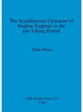 按需印刷The Scandinavian Character of Anglian England in the pre-Viking Period[9780860542544]