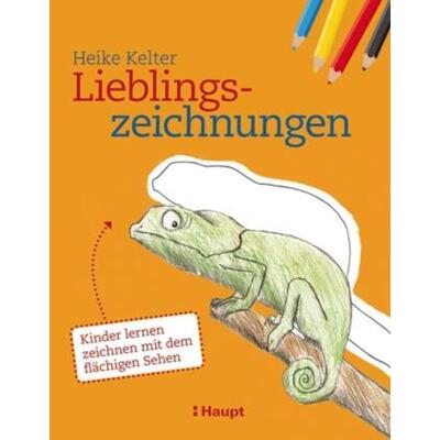 预订不退不换德语 Lieblingszeichnungen:Kinder lernen zeichnen mit dem flächigen Sehen