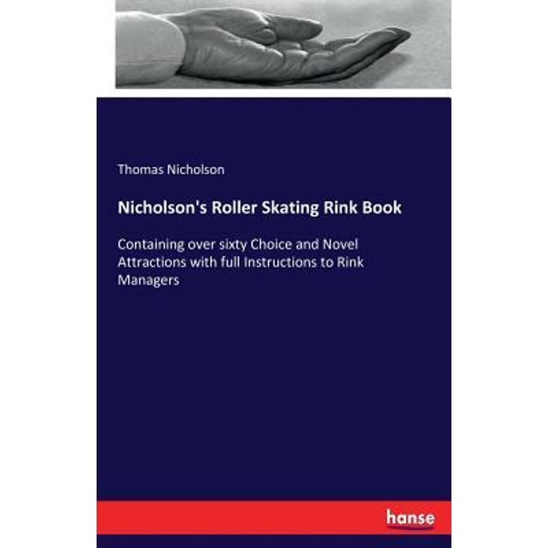 按需印刷不退不换Nicholson's Roller Skating Rink Book[9783337046903]
