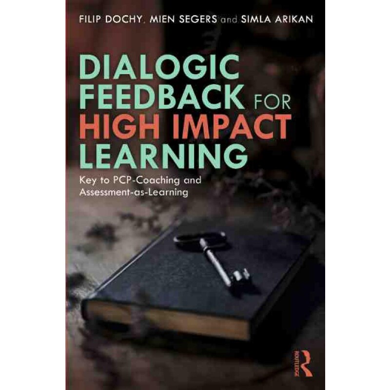 按需印刷不退不换Dialogic Feedback for High Impact Learning:Key to PCP-Coaching and Assessment-as-Learning[9781032277981]