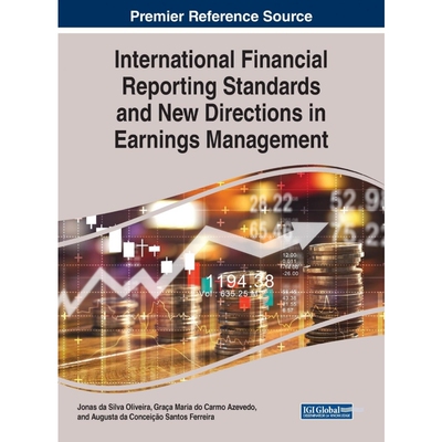 按需印刷不退不换International Financial Reporting Standards and New Directions in Earnings Management[9781522578178]