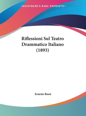 按需印刷Riflessioni Sul Teatro Drammatico Italiano (1893)[9781104375515]