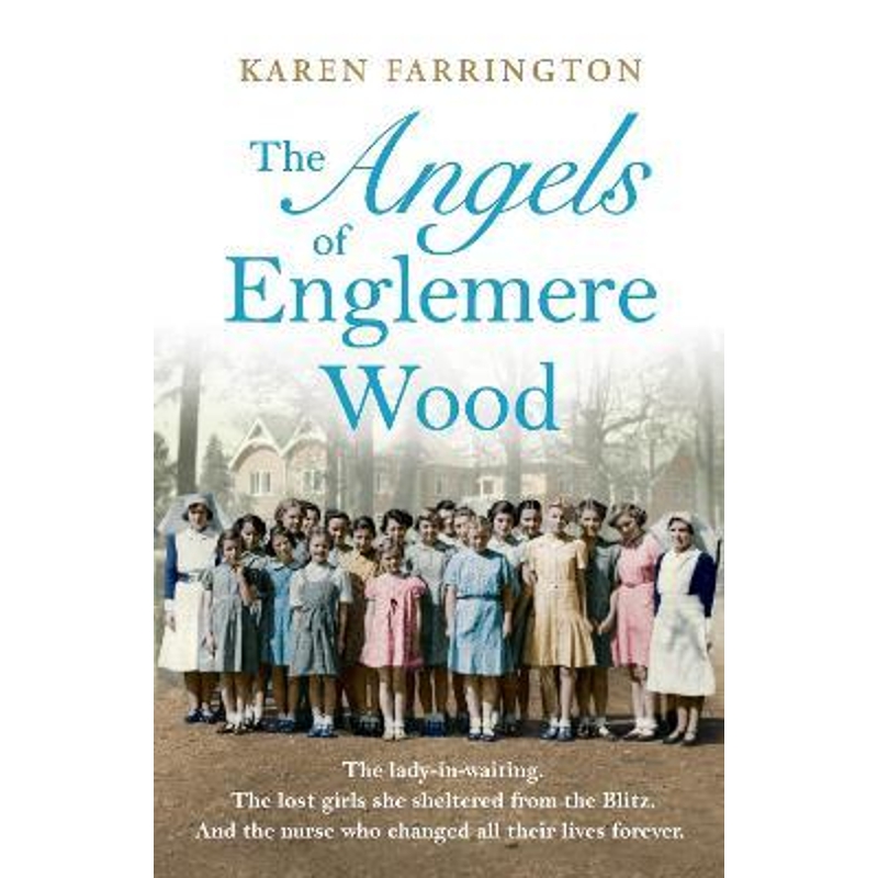 预订The Angels of Englemere Wood:The uplifting and inspiring true story of a children's home during the Blitz